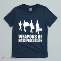 Drumline Weapons Of Mass Percussion Funny Drum Line Band T-Shirt thumb 5
