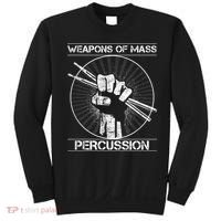 Drummers Weapons Of Mass Percussion Funny Drum Stick Sweatshirt thumb 0