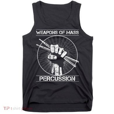 Drummers Weapons Of Mass Percussion Funny Drum Stick Tank Top