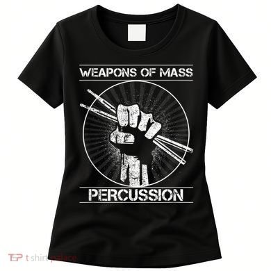 Drummers Weapons Of Mass Percussion Funny Drum Stick Women's T-Shirt