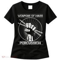 Drummers Weapons Of Mass Percussion Funny Drum Stick Women's T-Shirt thumb 0
