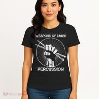 Drummers Weapons Of Mass Percussion Funny Drum Stick Women's T-Shirt thumb 4