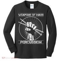 Drummers Weapons Of Mass Percussion Funny Drum Stick Kids Long Sleeve Shirt thumb 0