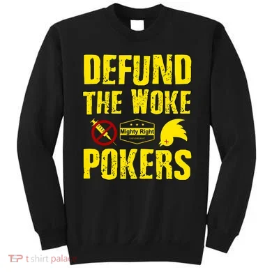 Defund Woke Pokers Sweatshirt