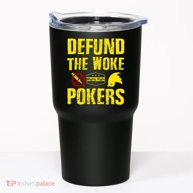 Defund Woke Pokers Tumbler