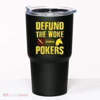 Defund Woke Pokers Tumbler thumb 0