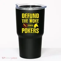Defund Woke Pokers Tumbler thumb 0