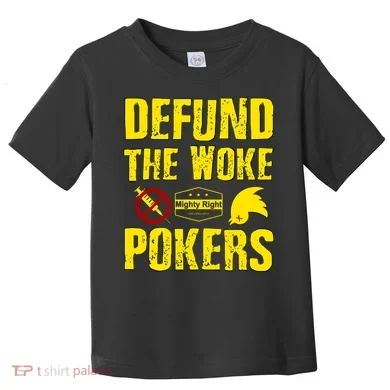 Defund Woke Pokers Toddler T-Shirt