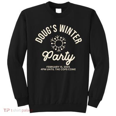 Dougs Winter Party February Sweatshirt