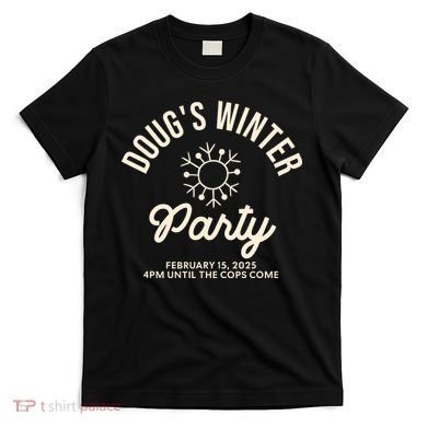 Dougs Winter Party February T-Shirt