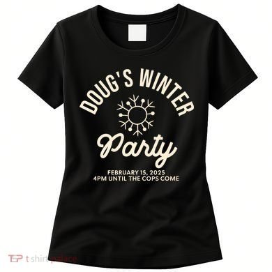 Dougs Winter Party February Women's T-Shirt