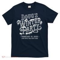 Dougs Winter Party 15 February Invite Dougs Winter Party T-Shirt thumb 0
