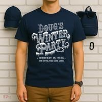 Dougs Winter Party 15 February Invite Dougs Winter Party T-Shirt thumb 6
