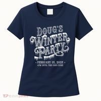 Dougs Winter Party 15 February Invite Dougs Winter Party Women's T-Shirt thumb 0