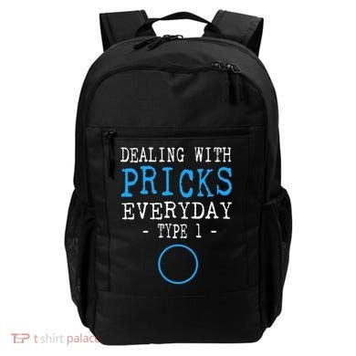 Dealing With Pricks Everyday Type 1 Gift Diabetes  Backpack