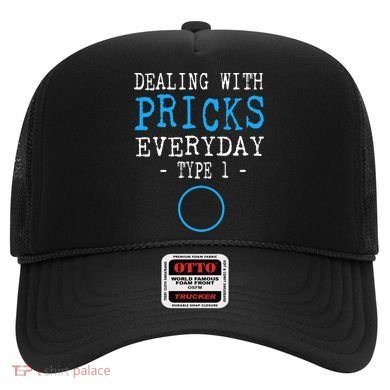 Dealing With Pricks Everyday Type 1 Gift Diabetes  Hat