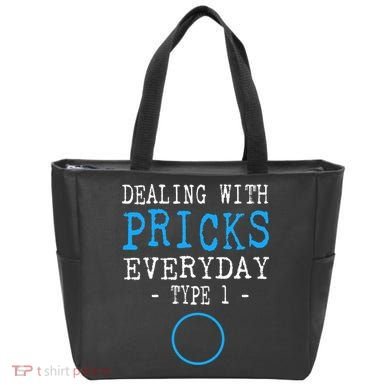 Dealing With Pricks Everyday Type 1 Gift Diabetes  Tote Bag