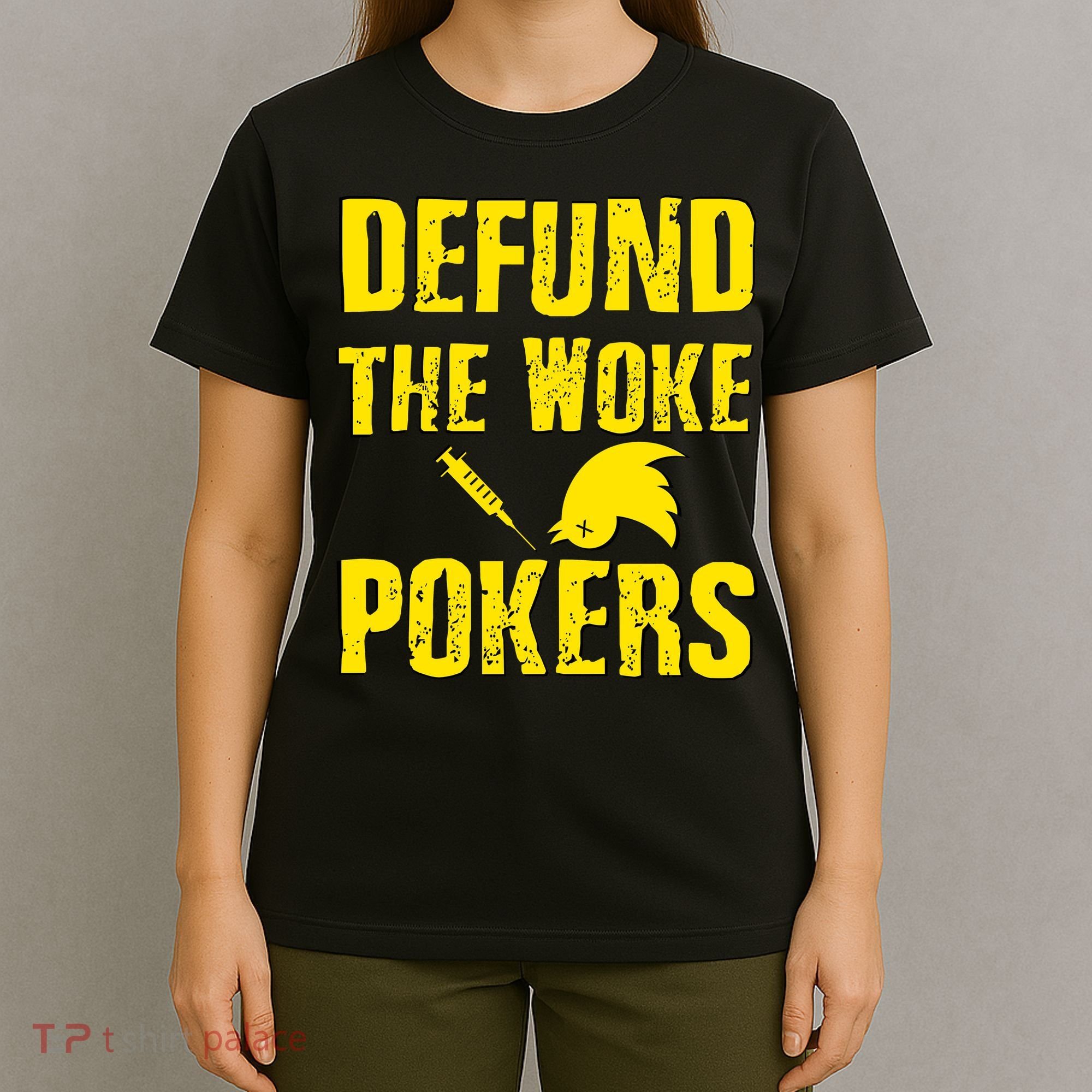 Defund Woke Pokers T-Shirt