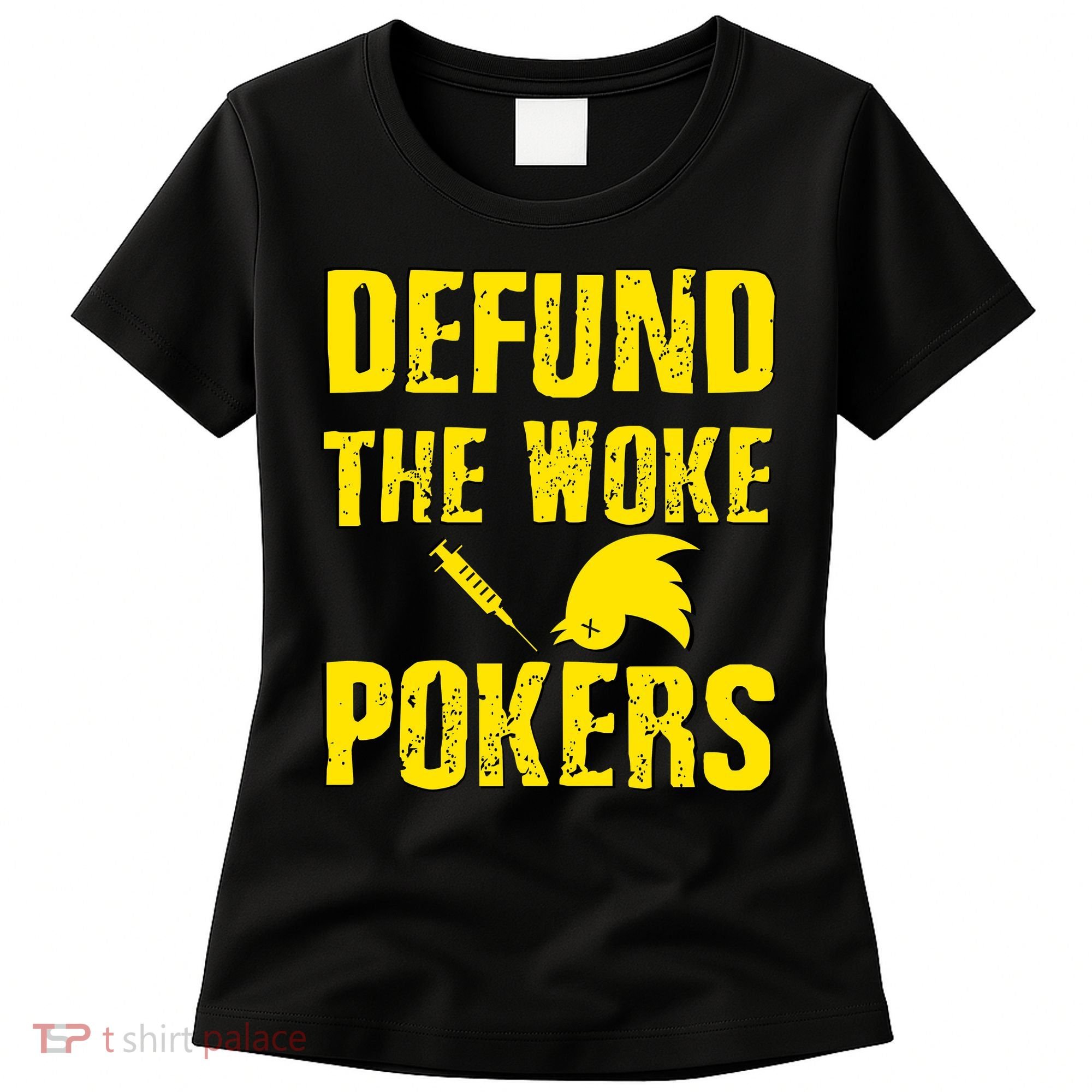 Defund Woke Pokers Women's T-Shirt