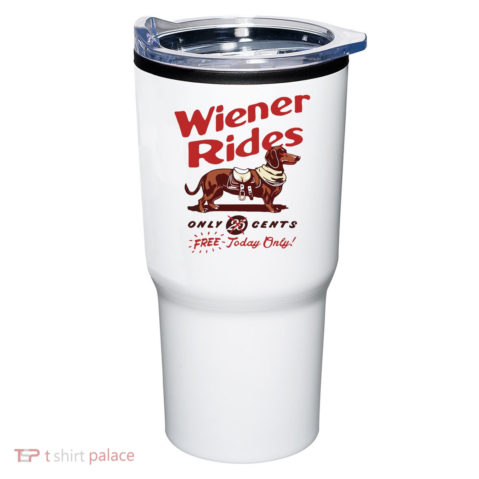 Dachshund Wiener Rides Only 25 Cents Free Today Only Tumbler