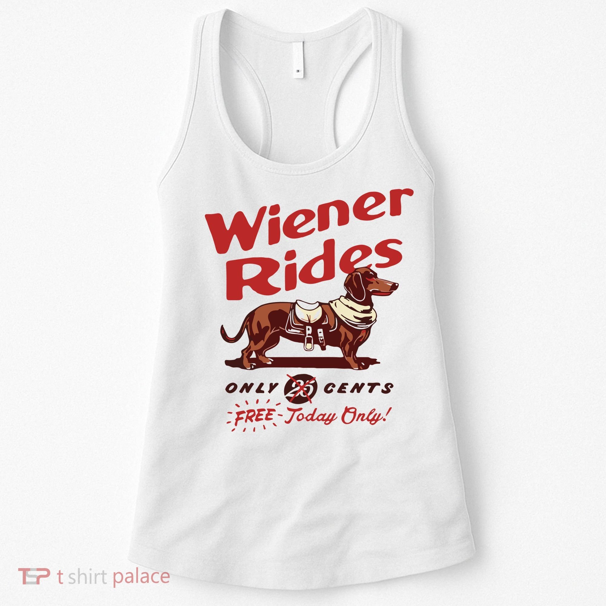 Dachshund Wiener Rides Only 25 Cents Free Today Only Women's Tank Top