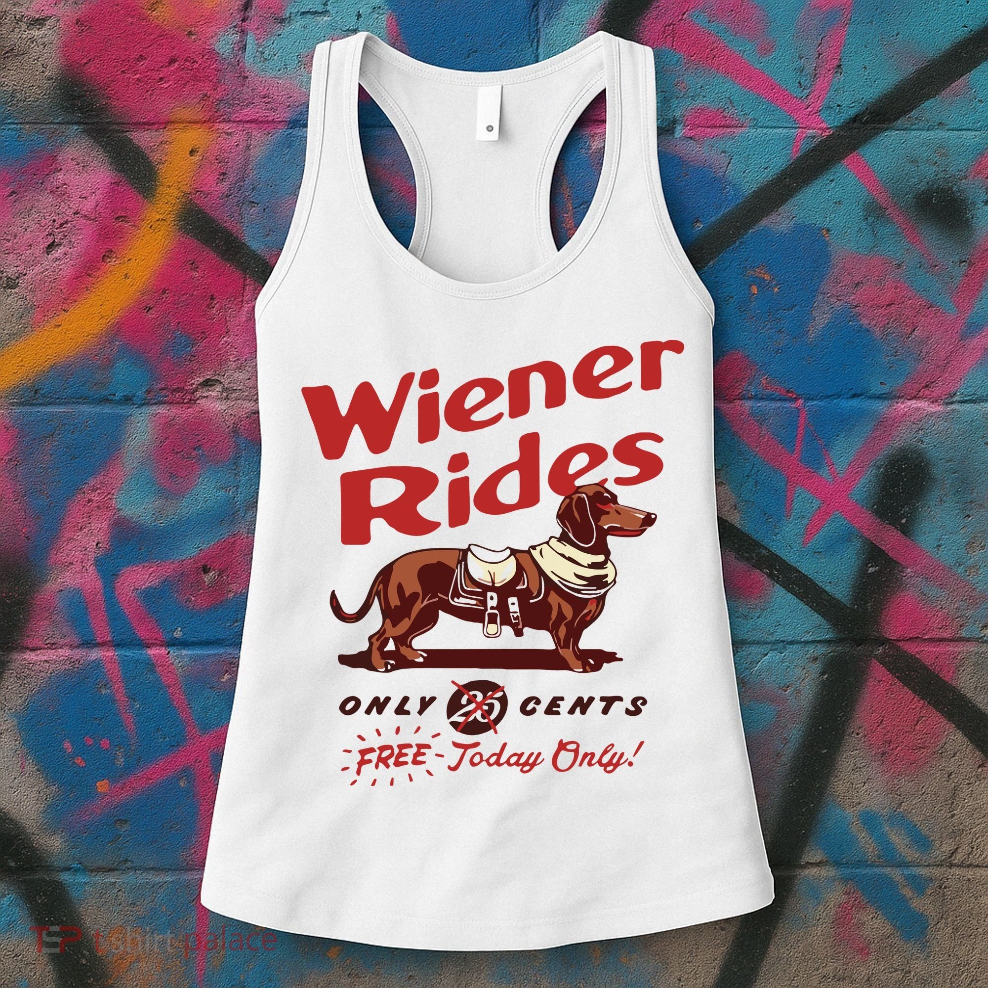 Dachshund Wiener Rides Only 25 Cents Free Today Only Women's Tank Top