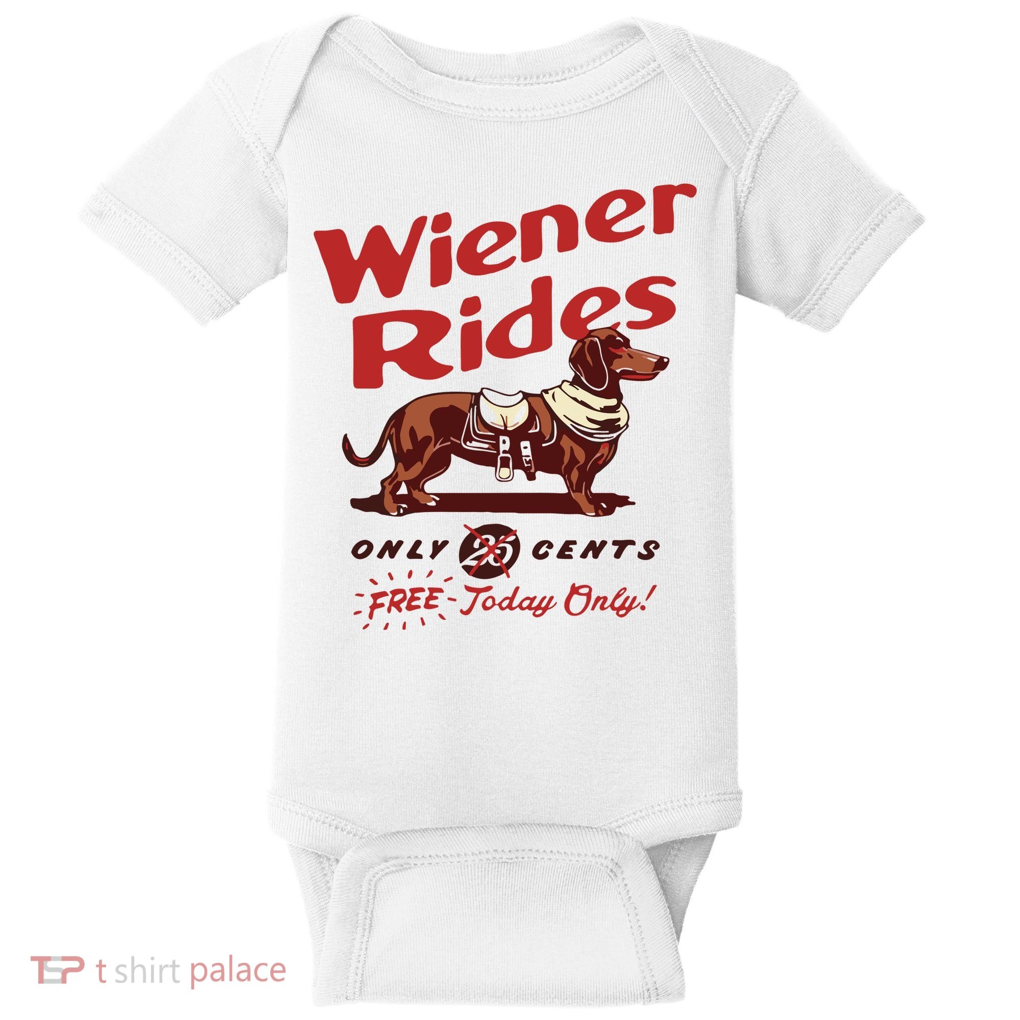 Dachshund Wiener Rides Only 25 Cents Free Today Only Baby Bodysuit