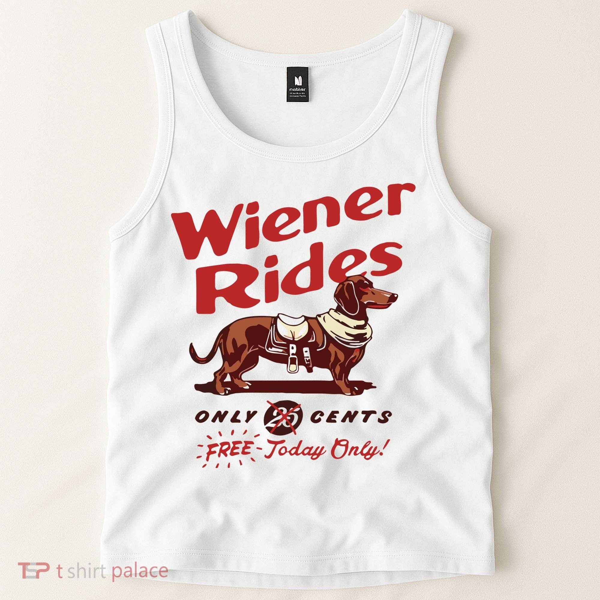Dachshund Wiener Rides Only 25 Cents Free Today Only Tank Top