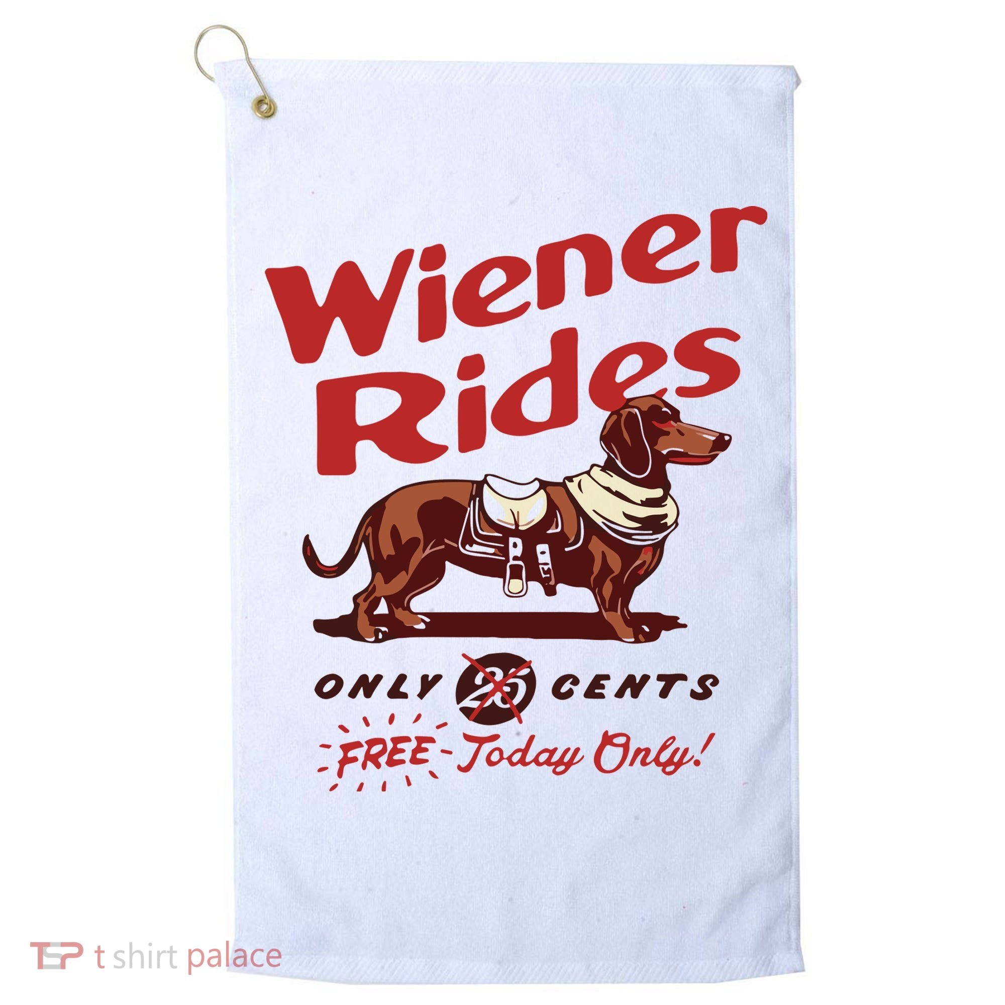 Dachshund Wiener Rides Only 25 Cents Free Today Only Golf Towel