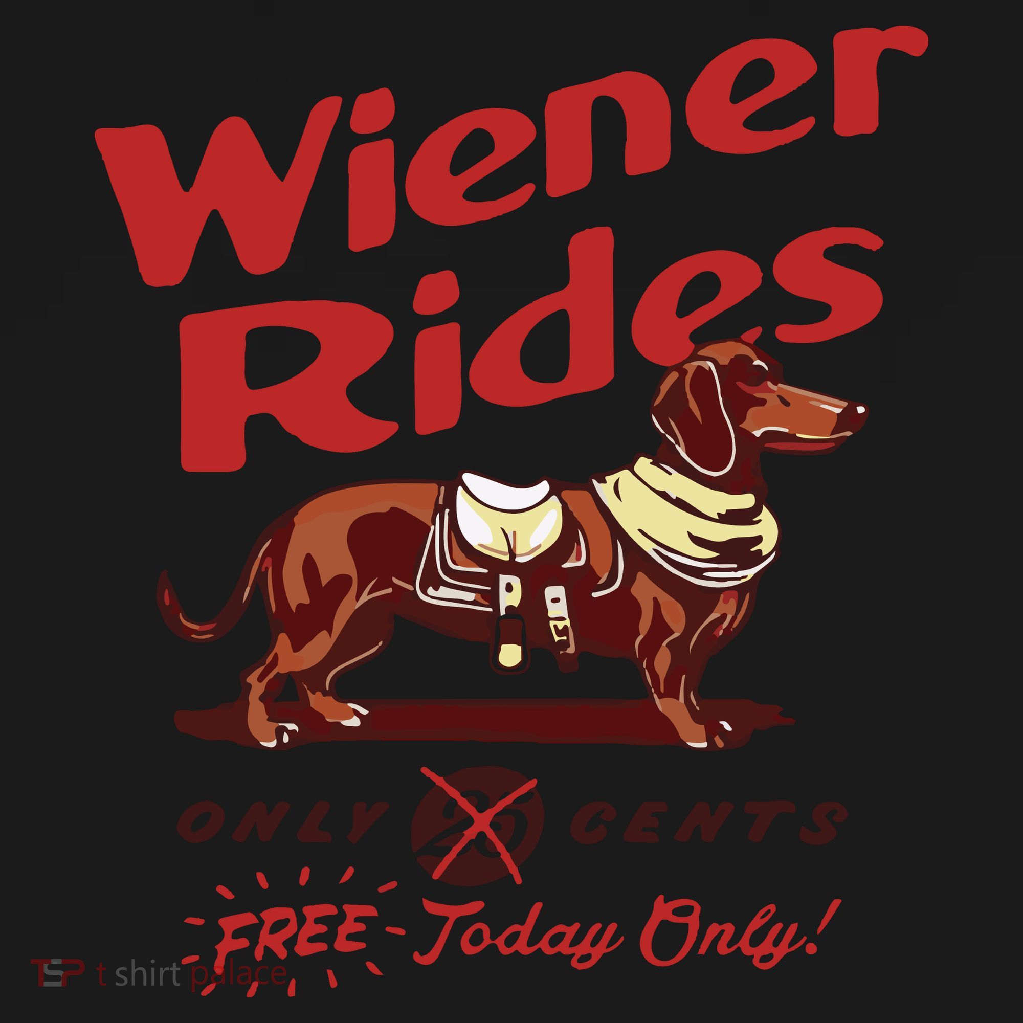 Dachshund Wiener Rides Only 25 Cents Free Today Only Tall Sweatshirt