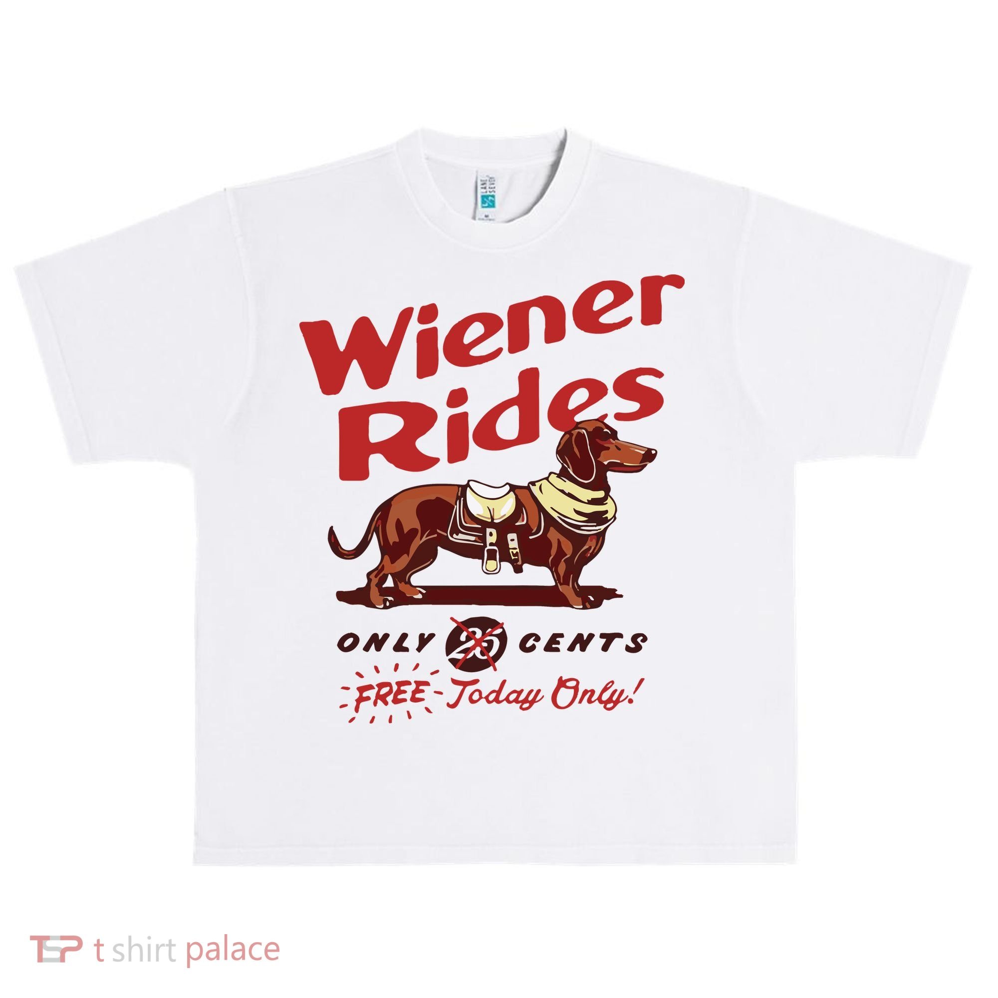 Dachshund Wiener Rides Only 25 Cents Free Today Only Urban Oversized Heavyweight T-Shirt