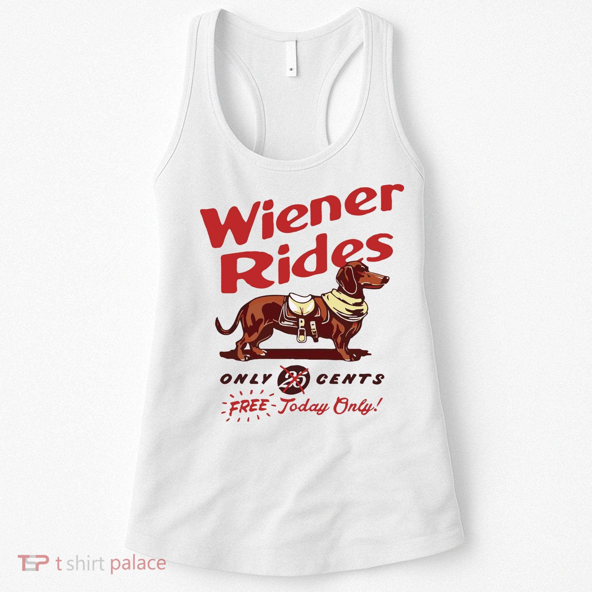 Dachshund Wiener Rides Only 25 Cents Free Today Only Women's Tank Top