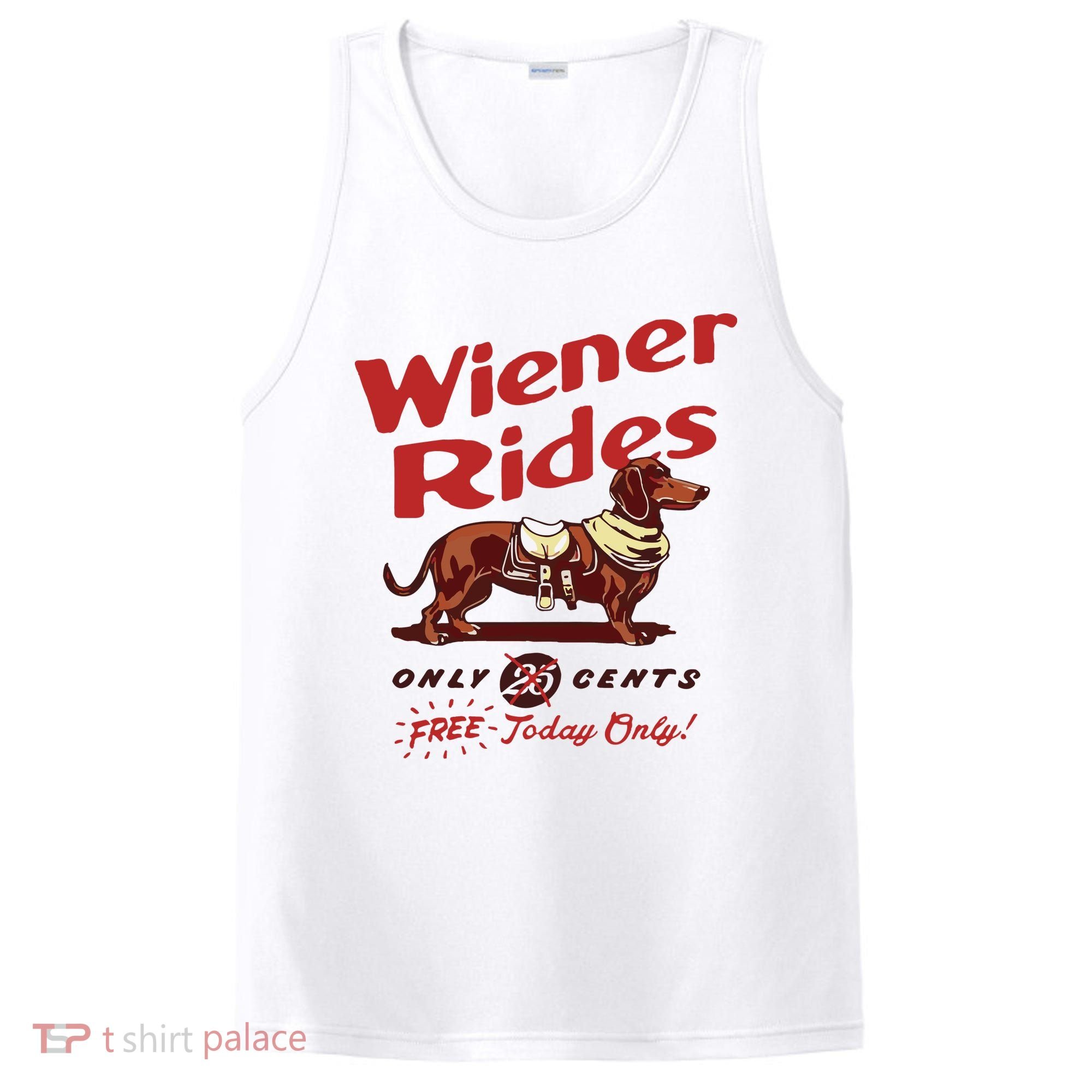 Dachshund Wiener Rides Only 25 Cents Free Today Only PosiCharge Competitor Tank