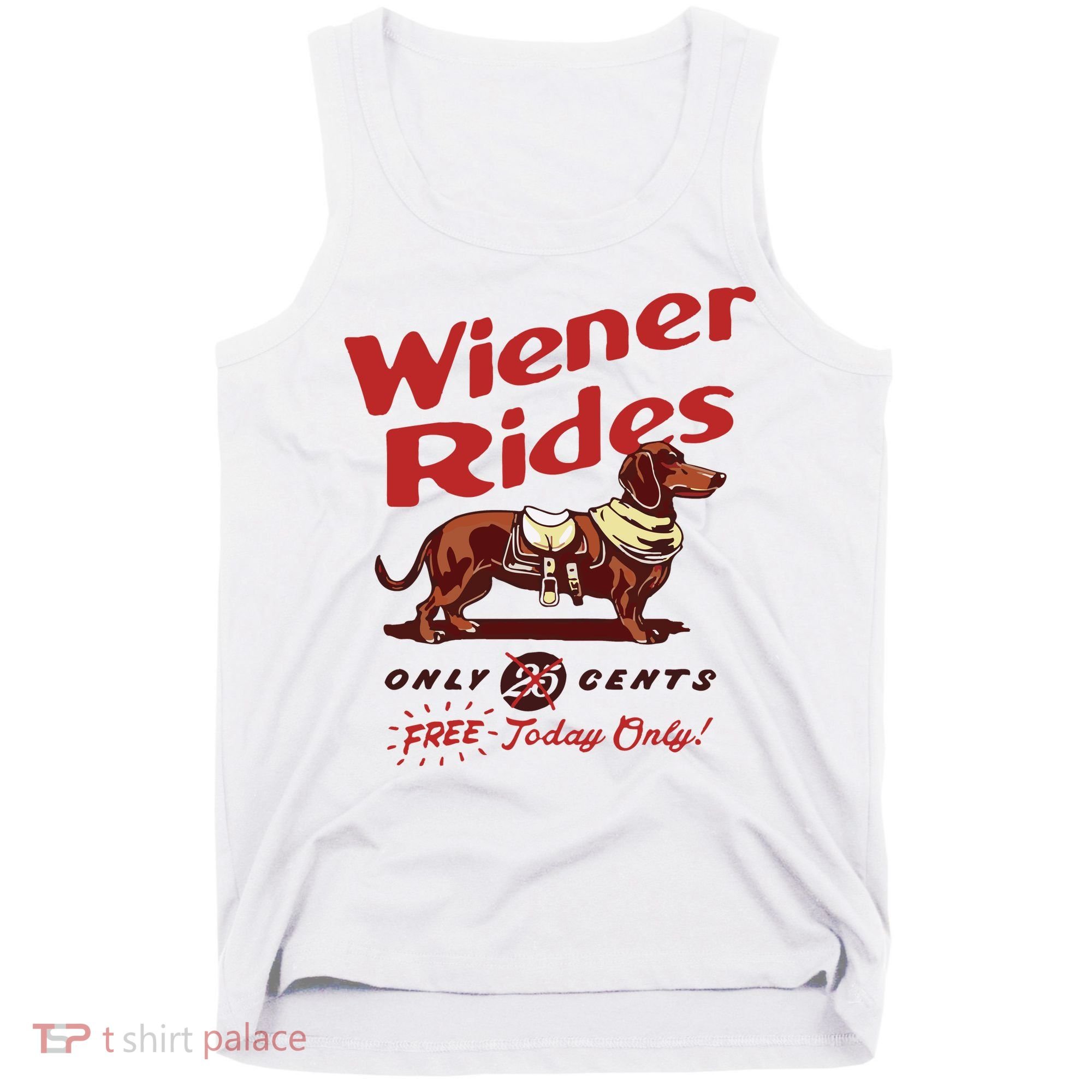 Dachshund Wiener Rides Only 25 Cents Free Today Only Tank Top