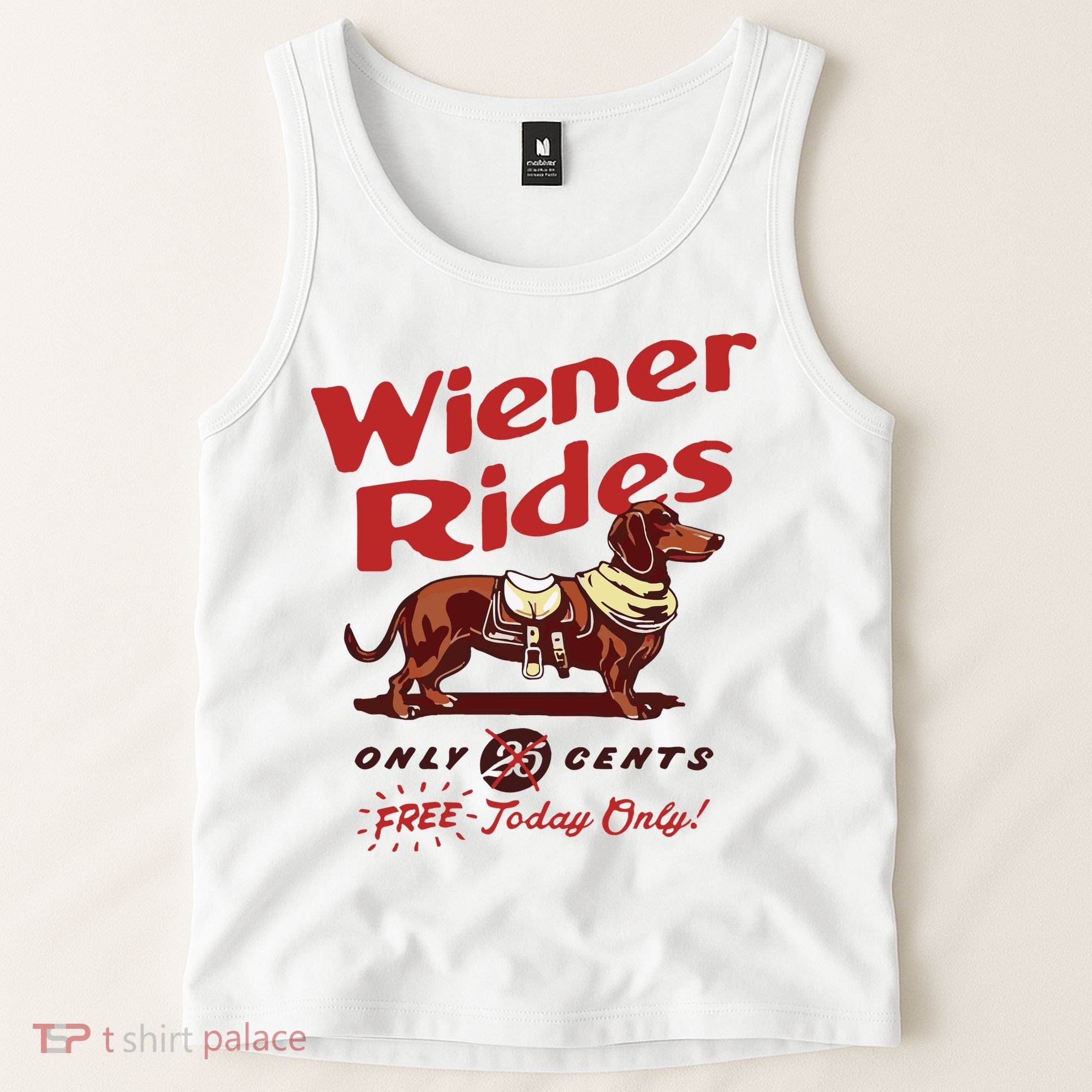 Dachshund Wiener Rides Only 25 Cents Free Today Only Tank Top