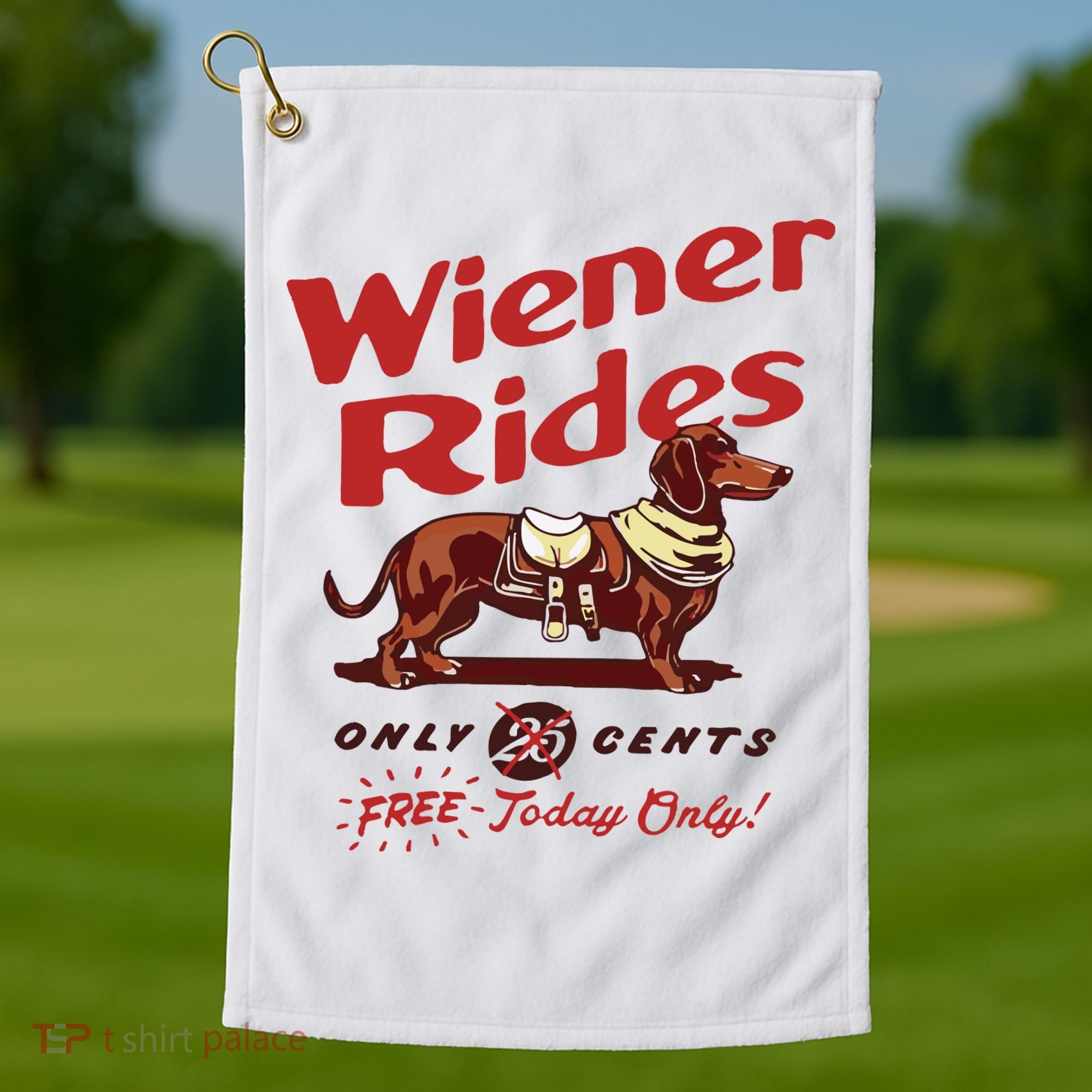 Dachshund Wiener Rides Only 25 Cents Free Today Only Golf Towel