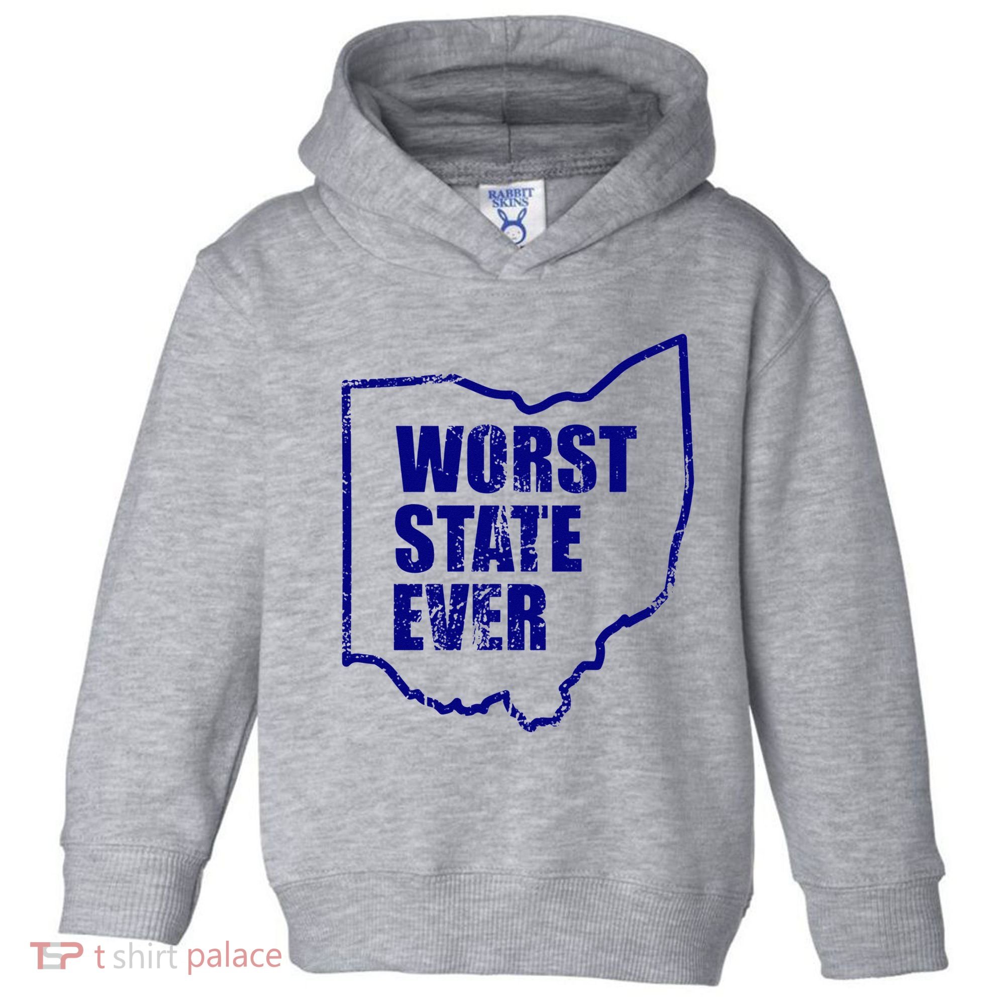 Distressed Worst State Ever Ohio Michigan Sports Fan Toddler Hoodie