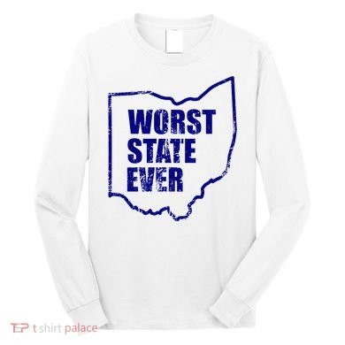 Distressed Worst State Ever Ohio Michigan Sports Fan Long Sleeve Shirt
