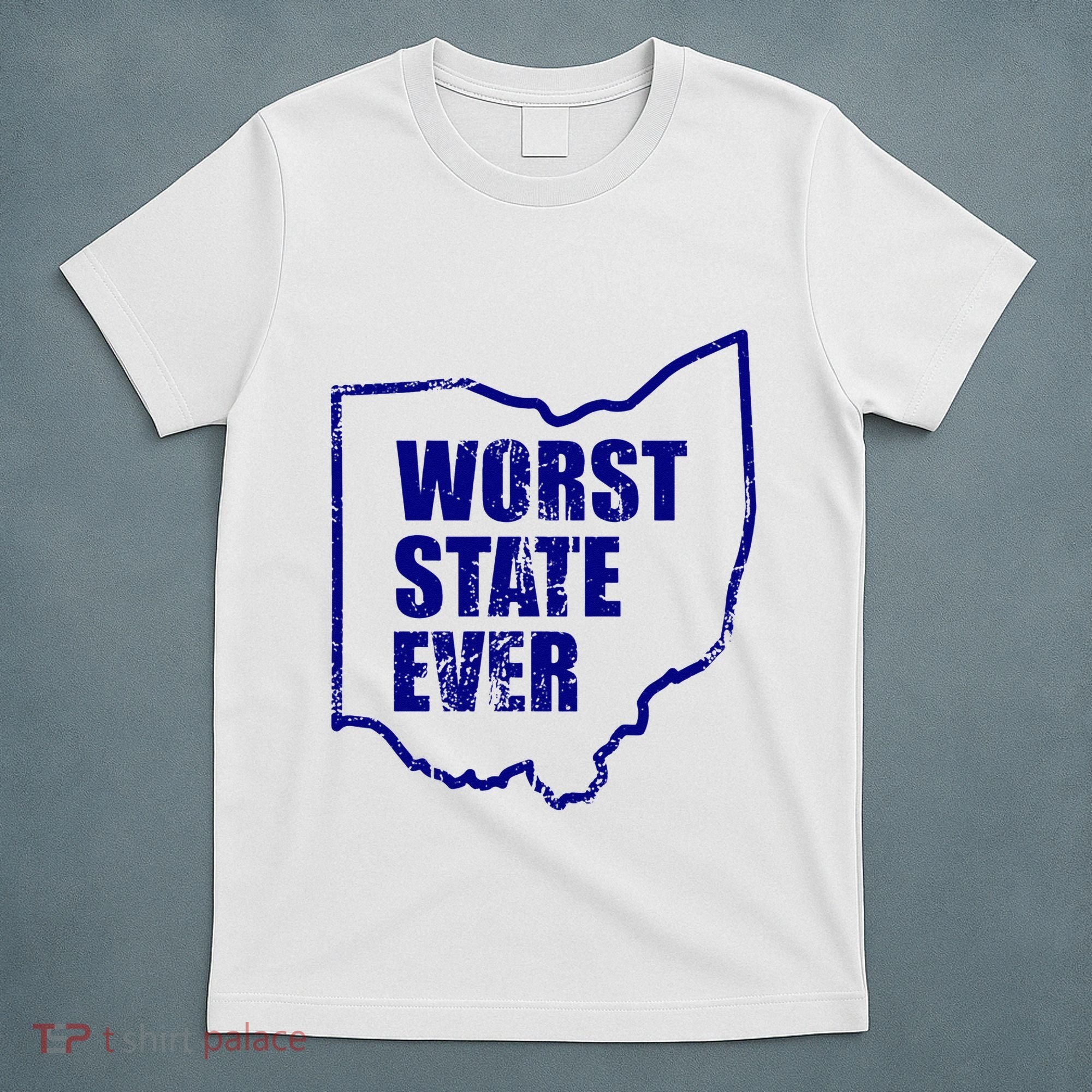 Distressed Worst State Ever Ohio Michigan Sports Fan T-Shirt