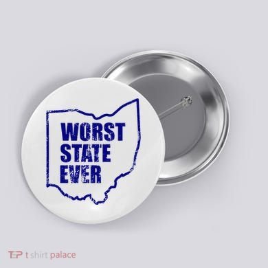Distressed Worst State Ever Ohio Michigan Sports Fan Button