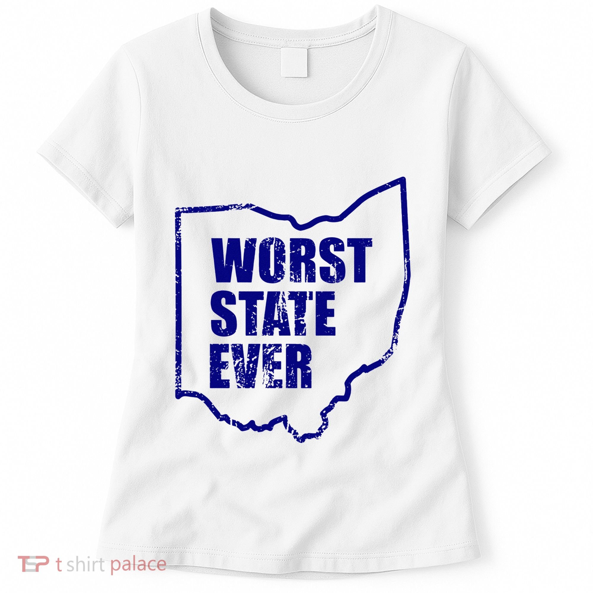 Distressed Worst State Ever Ohio Michigan Sports Fan Women's T-Shirt