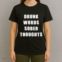Drunk Words Sober Thoughts T-Shirt thumb 4