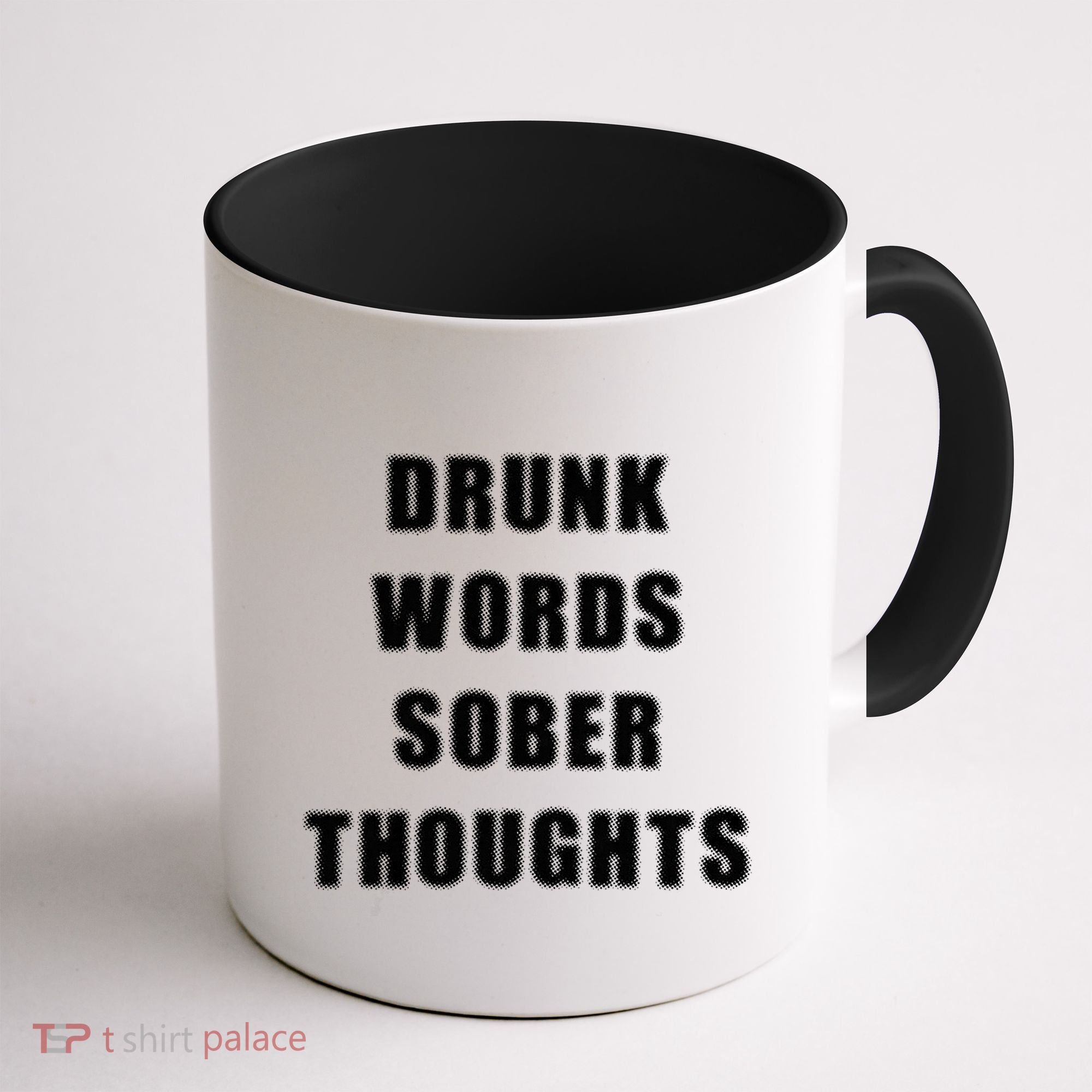 Drunk Words Sober Thoughts Coffee Mug