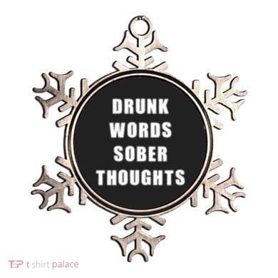 Drunk Words Sober Thoughts Ornament
