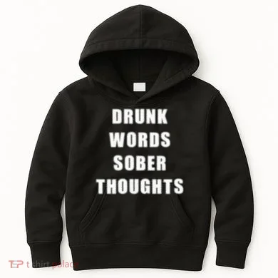 Drunk Words Sober Thoughts Kids Hoodie