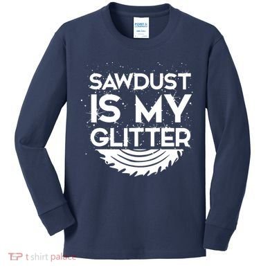 DIY Woodworking Sawdust Design Girl With Tools Gift Kids Long Sleeve Shirt