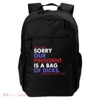 Dear World Sorry Our President Is A Bag Of Dicks Backpack thumb 0