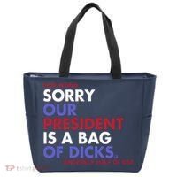 Dear World Sorry Our President Is A Bag Of Dicks Tote Bag thumb 0