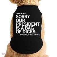 Dear World Sorry Our President Is A Bag Of Dicks Sincerely Doggie Tank thumb 0