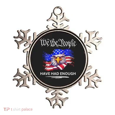 Design We The People Have Had Enough Ornament